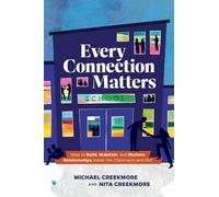 Michael Creekmore Nita Creekmore Every Connection Matters (Tascabile)