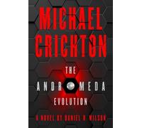 Michael Crichton Daniel H. Wilson The Andromeda Evolution (Tascabile)