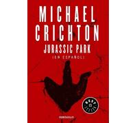 Michael Crichton Jurassic Park (Spanish Edition) (Tascabile)
