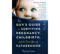 Michael Crider The Guy's Guide to Surviving Pregnancy, Childbirth, a (Tascabile)