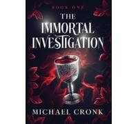 Michael Cronk The Immortal Investigation (Copertina rigida)