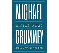 Michael Crummey Little Dogs (Tascabile)