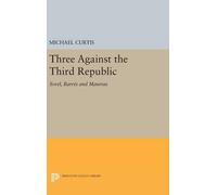 Michael Curtis Three Against the Third Republic (Copertina rigida)