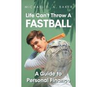 Michael D A Baker Life Can't Throw A Fast Ball (Tascabile)