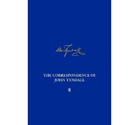 Michael D. Barto The Correspondence of John Tyndall, Volume (Copertina rigida)