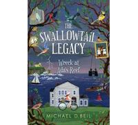Michael D. Beil Swallowtail Legacy 1: Wreck at Ada's Reef (Tascabile)