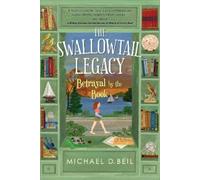 Michael D. Beil The Swallowtail Legacy 2: Betrayal by the Boo (Copertina rigida)