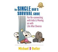 Michael D Butler Single Dad's Survival Guide (Copertina rigida)