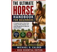 Michael D Calder The Ultimate Horse Handbook for Beginners (Tascabile)