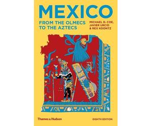 Michael D Coe Rex Koontz Javier Urcid Mexico (Tascabile)