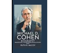 MICHAEL D. COHEN BIOGRAPHY: Beyond the Screen, A Journey of Identity, Advocacy, and Artistic Passion