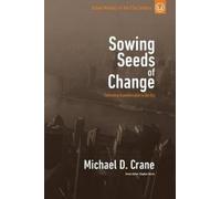 Michael D Crane Sowing Seeds of Change (Tascabile)