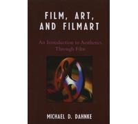 Michael D. Dahnke Film, Art, and Filmart (Tascabile)