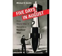 Michael D. Gordin Five Days in August (Copertina rigida)