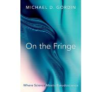 Michael D. Gordin On the Fringe (Copertina rigida)