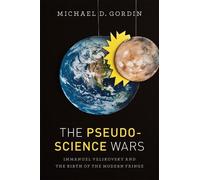 Michael D. Gordin The Pseudoscience Wars (Tascabile)