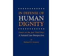 Michael D Greaney In Defense of Human Dignity (Tascabile)