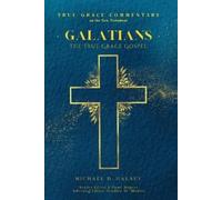 Michael D Halsey Galatians (Tascabile) True Grace Commentary