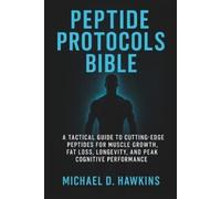 Michael D Hawkins Peptide Protocols Bible (Tascabile)
