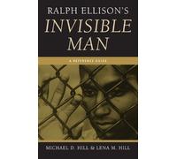 Michael D. Hill Lena M. Hill Ralph Ellison's Invisible Man (Copertina rigida)