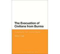 Michael D. Leigh The Evacuation of Civilians from Burma (Tascabile)