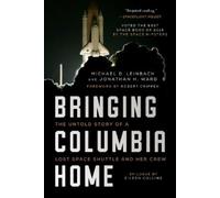 Michael D. Leinbach Jonathan H. Ward Bringing Columbia Home (Tascabile)
