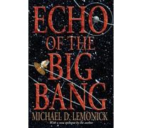 Michael D. Lemonick Echo of the Big Bang (Tascabile)