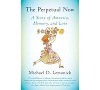 Michael D. Lemonick The Perpetual Now (Tascabile)