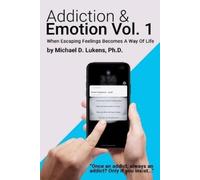 Michael D Lukens Addiction & Emotion (Tascabile)