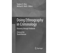 Michael D. Maltz Doing Ethnography in Criminology (Tascabile)