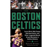 Michael D. McClellan The Boston Celtics (Copertina rigida)