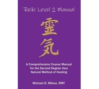 Michael D Milson Reiki Level 2 Manual (Tascabile)