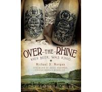 Michael D. Morgan Over-The-Rhine (Tascabile)