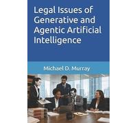Michael D Murra Legal Issues of Generative and Agentic Artificial In (Tascabile)