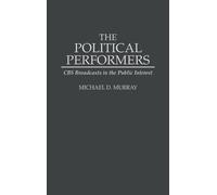 Michael D. Murray The Political Performers (Copertina rigida)