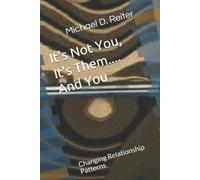 Michael D Reiter Its Not You, Its Them....And You (Tascabile)