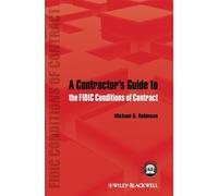 Michael D. Robi A Contractor's Guide to the FIDIC Conditions (Copertina rigida)