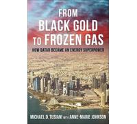 Michael D. Tusiani From Black Gold to Frozen Gas (Copertina rigida)