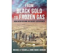 Michael D. Tusiani From Black Gold to Frozen Gas (Copertina rigida)