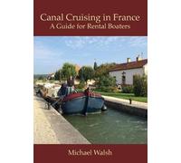 Michael D Walsh Canal Cruising in France (Tascabile)