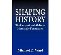 Michael D. Ward (University of Washington) Shaping History (Tascabile)