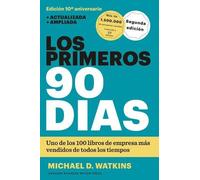 Michael D Watki Los Primeros 90 Días (the First 90 Days, Updated and (Tascabile)