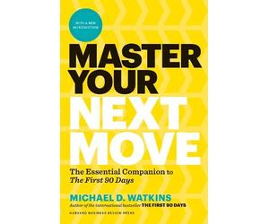 Michael D. Watki Master Your Next Move, with a New Introducti (Copertina rigida)