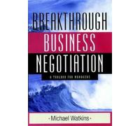 Michael D. Watkins Breakthrough Business Negotiation (Copertina rigida)