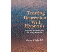 Michael D. Yapko Treating Depression With Hypnosis (Tascabile)