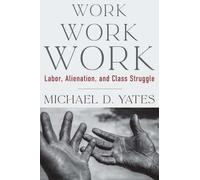 Michael D Yates Work Work Work (Copertina rigida) MRP S22