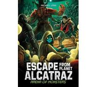 Michael Dahl Arena of Monsters (Copertina rigida) Escape from Planet Alcatraz