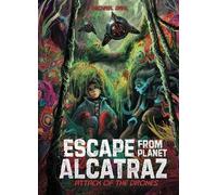 Michael Dahl Attack of the Drones (Copertina rigida) Escape from Planet Alcatraz
