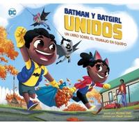 Michael Dahl Batman Y Batgirl Unidos: Un Libro Sobre El Trabajo En E (Tascabile)