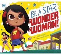 Michael Dahl Be A Star, Wonder Woman (Copertina rigida)